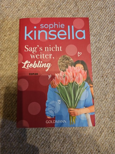 Sag nicht weiter liebling - sag's,